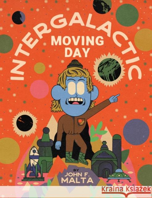 Intergalactic Moving Day John F. Malta 9781576879955 Pow! Kids Books