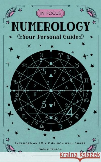 In Focus Numerology: Your Personal Guide Sasha Fenton 9781577151999 Wellfleet Press