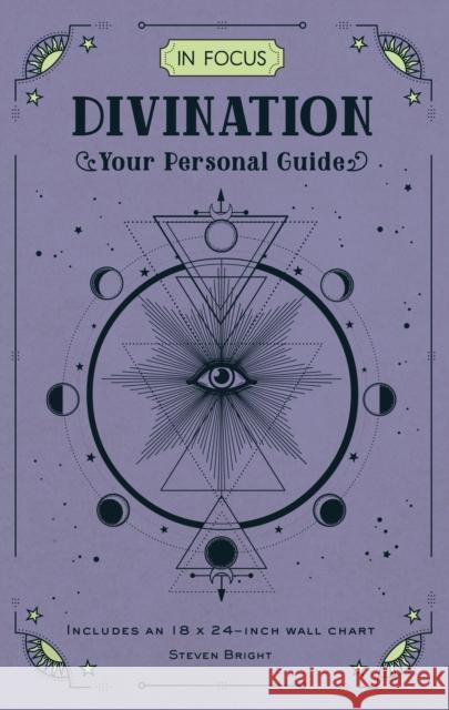 In Focus Divination: Your Personal Guide Steven Bright 9781577152613 Wellfleet