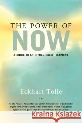 The Power Now: A Guide to Spiritual Enlightenment Eckhart Tolle 9781577311522 New World Library