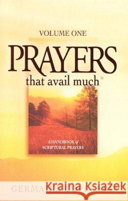 Prayers That Avail Much: Volume 1 Germaine Copeland 9781577945963