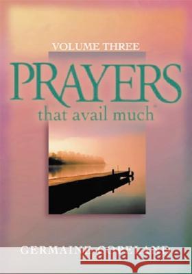 Prayers That Avail Much Volume 3 Germaine Copeland 9781577946021 Harrison House