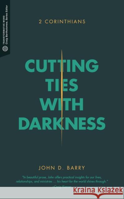 Cutting Ties with Darkness John D. Barry 9781577996064