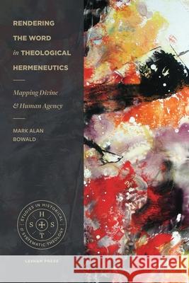 Mapping Divine and Human Agency Bowald 9781577996613 Faithlife Corporation