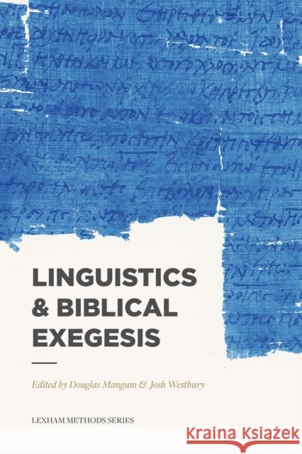 Linguistics & Biblical Exegesis Douglas Mangum Josh Westbury 9781577996644 Lexham Press