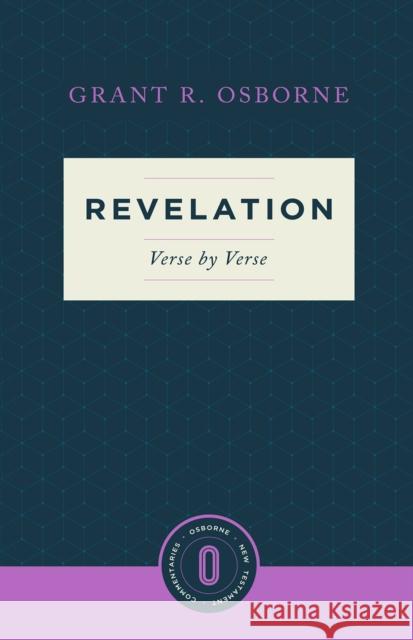 Revelation Verse by Verse Grant R. Osborne 9781577997344 Lexham Press