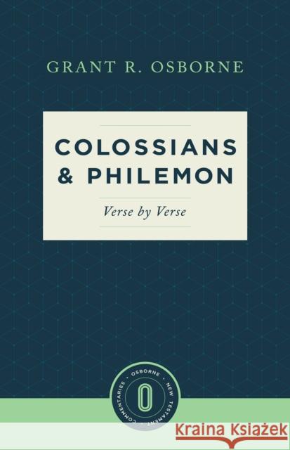 Colossians & Philemon Verse by Verse Grant R. Osborne 9781577997368 Lexham Press