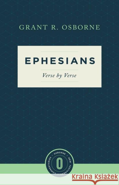 Ephesians Verse by Verse Grant R. Osborne 9781577997726