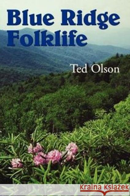 Blue Ridge Folklife Ted Olson William Lynwood Montell 9781578060238 University Press of Mississippi