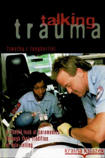 Talking Trauma Timothy R. Tangherlini 9781578060436 University Press of Mississippi