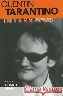 Quentin Tarantino: Interviews Gerald Peary Quentin Tarantino 9781578060511 University Press of Mississippi