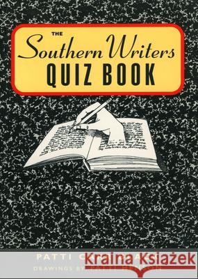 Southern Writers Quiz Book Patti Carr Black Patti Henson 9781578061495 University Press of Mississippi