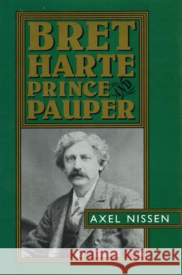 Bret Harte: Prince and Pauper Axel Nissen 9781578062539