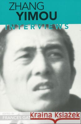 Zhang Yimou: Interviews Gateward, Frances 9781578062621