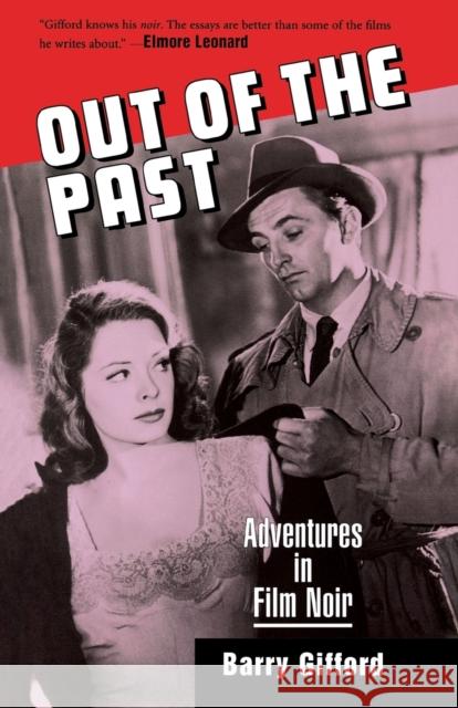 Out of the Past: Adventures in Film Noir Gifford, Barry 9781578062904 University Press of Mississippi