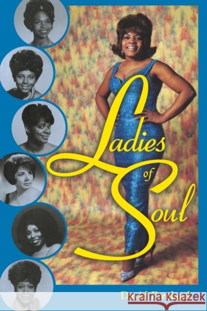 Ladies of Soul David Freeland 9781578063314 University Press of Mississippi