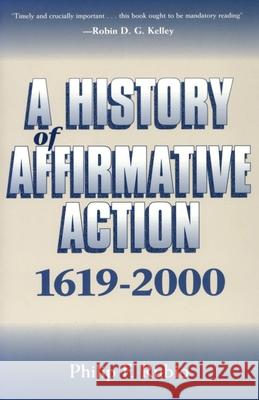 A History of Affirmative Action 1619-2000 Philip F. Rubio 9781578063550 University Press of Mississippi