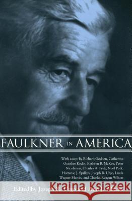 Faulkner in America: 1998 Joseph R. Urgo Ann J. Abadie 9781578063758 University Press of Mississippi