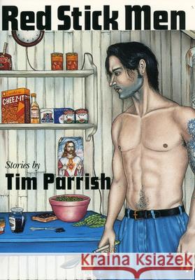 Red Stick Men Tim Parrish 9781578064212
