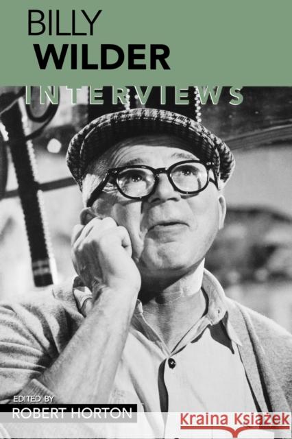 Billy Wilder: Interviews Horton, Robert 9781578064441 University Press of Mississippi