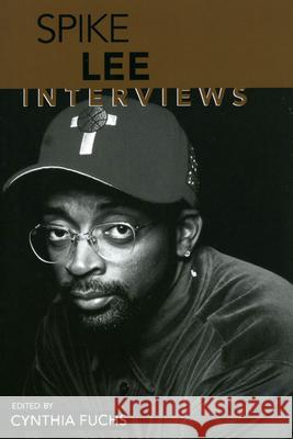 Spike Lee: Interviews Fuchs, Cynthia 9781578064700