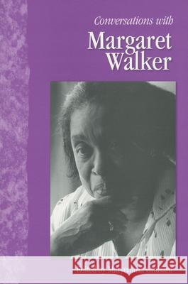 Conversations with Margaret Walker Maryemma Graham Margaret Walker 9781578065127 University Press of Mississippi