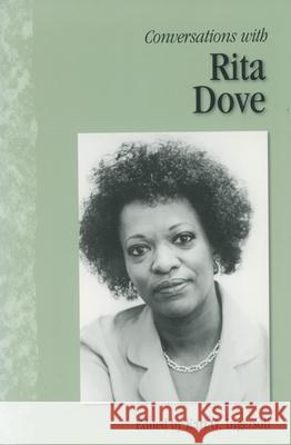 Conversations with Rita Dove Earl G. Ingersoll 9781578065509 University Press of Mississippi
