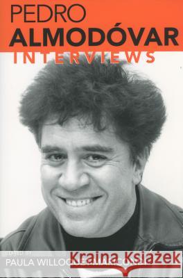 Pedro Almodovar: Interviews Paula Willoquet-Maricondi 9781578065684