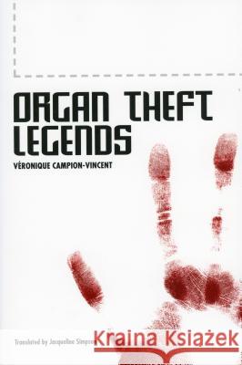 Organ Theft Legends Veronique Campion-Vincent Jacqueline Simpson 9781578065936 University Press of Mississippi