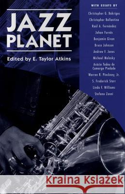Jazz Planet E. Taylor Atkins 9781578066087 University Press of Mississippi