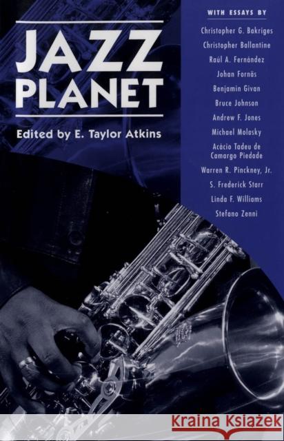 Jazz Planet E. Taylor Atkins 9781578066094 University Press of Mississippi