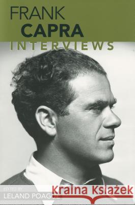 Frank Capra: Interviews Frank Capra Leland Poague 9781578066162