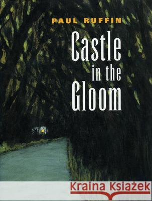 Castle in the Gloom Paul Ruffin 9781578066186