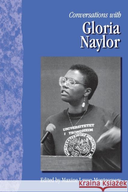 Conversations with Gloria Naylor Gloria Naylor Maxine Lavon Montgomery 9781578066339 University Press of Mississippi