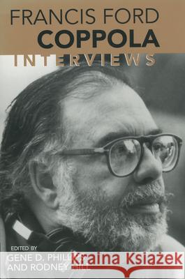 Francis Ford Coppola: Interviews Phillips, Gene D. 9781578066667 University Press of Mississippi