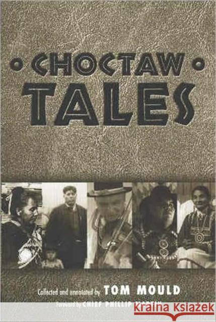 Choctaw Tales Tom Mould 9781578066834 University Press of Mississippi