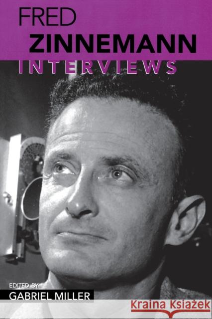Fred Zinnemann: Interviews Fred Zinnemann Gabriel Miller 9781578066988 University Press of Mississippi