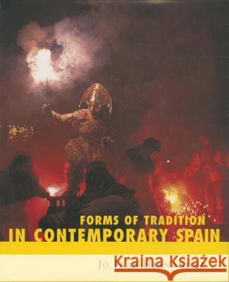 Forms of Tradition in Contemporary Spain Jo Farb Hernandez 9781578067503 University Press of Mississippi