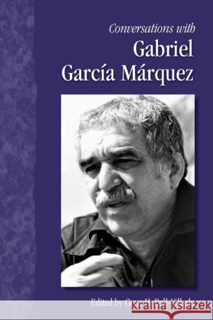 Conversations with Gabriel García Márquez Bell-Villada, Gene H. 9781578067848 University Press of Mississippi