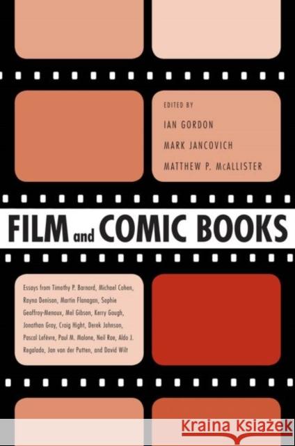 Film and Comic Books Ian Gordon Mark Jancovich Matthew P. McAllister 9781578069781 University Press of Mississippi