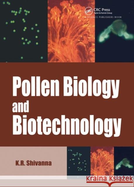 Pollen Biology and Biotechnology  9781578082414 Science Publishers,U.S.