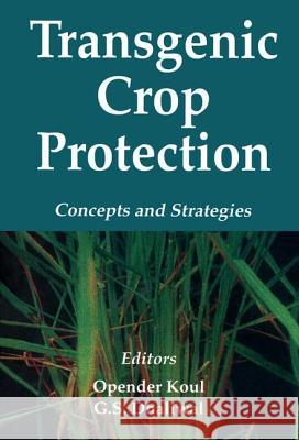 Transgenic Crop Protection: Concepts and Strategies Kaul, O. 9781578083022