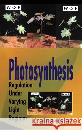 Photosynthesis: Regulation Under Varying Light Regimes V. S. Rama Das 9781578083435 Science Publishers