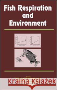 Fish Respiration and Environment  9781578083572 Science Publishers,U.S.