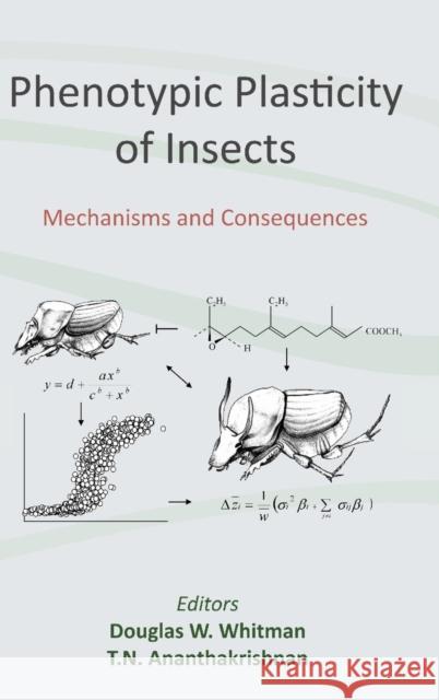 Phenotypic Plasticity of Insects: Mechanisms and Consequences Whitman, Douglas 9781578084234 SCIENCE PUBLISHERS,U.S.