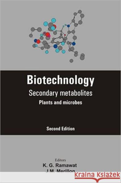 Biotechnology : Secondary Metabolites  9781578084289 Science Publishers,U.S.