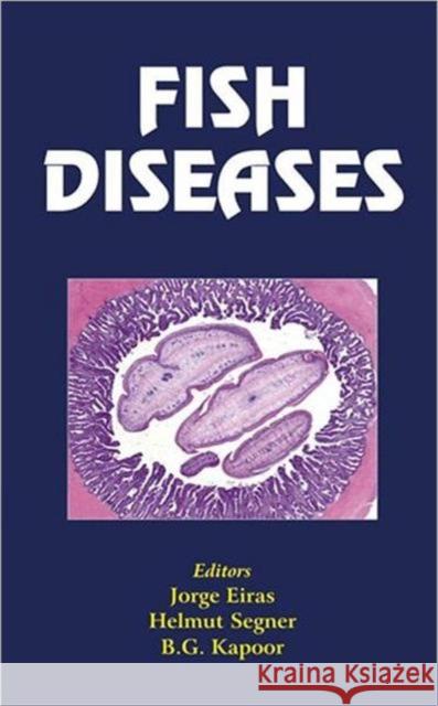 Fish Diseases (2 Vols.) Jorge Eiras Helmut Segner Thomas Wahli 9781578084388 Science Publishers,U.S.