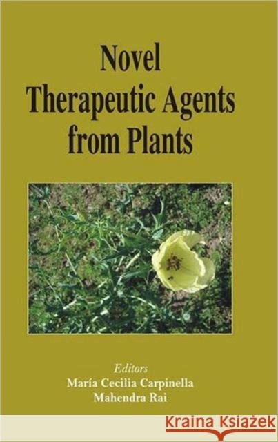 Novel Therapeutic Agents from Plants  9781578085460 SCIENCE PUBLISHERS,U.S.