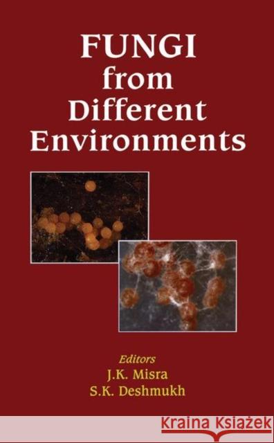 Fungi from Different Environments  9781578085781 SCIENCE PUBLISHERS,U.S.