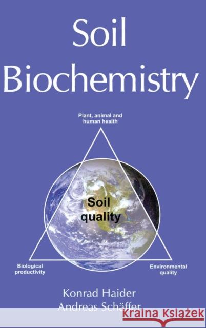 Soil Biochemistry Konrad Haider Andreas Schaffer 9781578085798